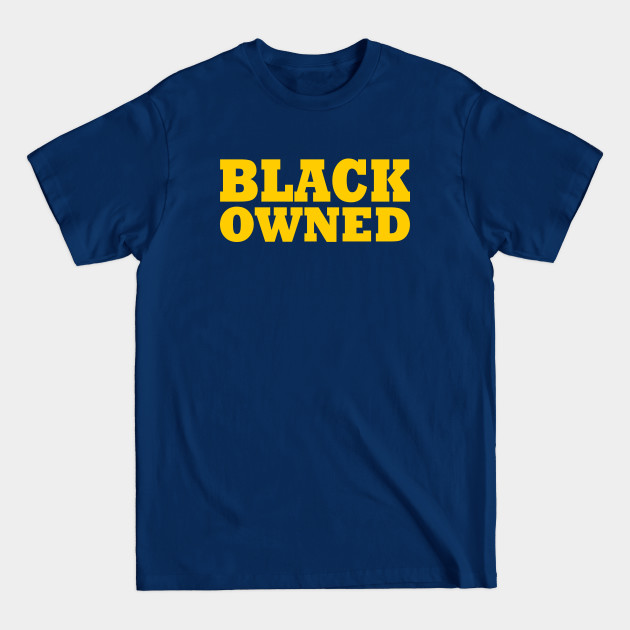 Black Owned Black Owned TShirt